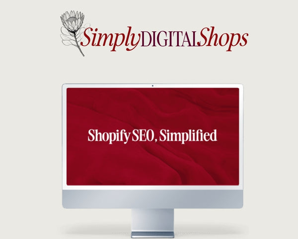 Shopify SEO, Simplified Course